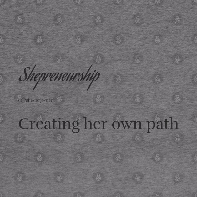 Shepreneurship: Creating Her Own Path by Andrea Rose